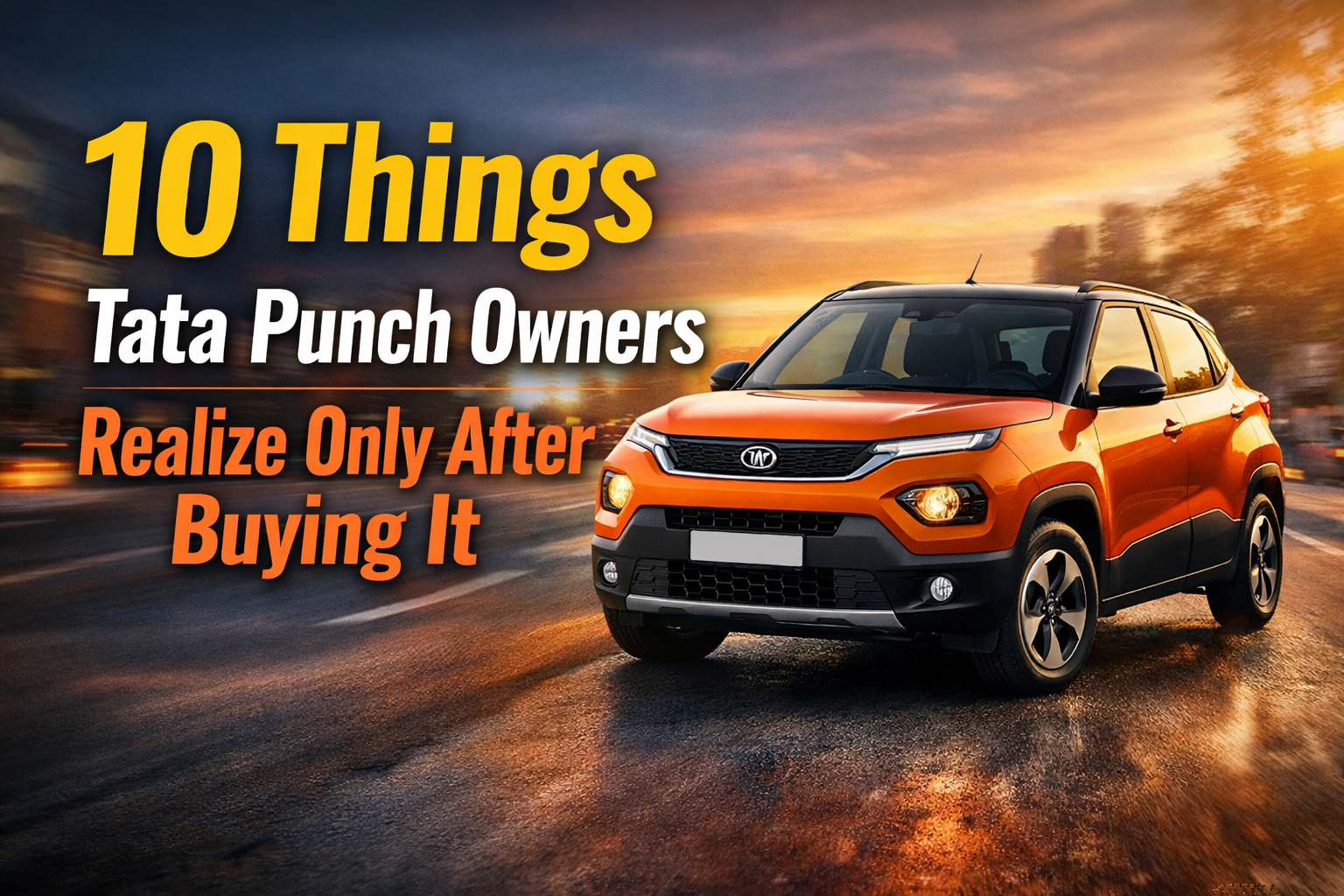 Tata Punch Ownership Reality Check - What Owners Start Complaining About After 6–18 Months